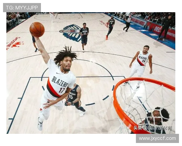 2019年NBA季后赛开拓者与鹈鹕激战回顾精彩瞬间与战术分析